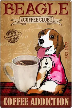 Fém ón táblák Vintage Beagle kutya Kávé szerelmesei Kávéfüggőség Ón jelek Vintage Bár Club Barlang Otthoni konyha Fali dekoráció