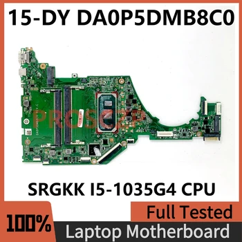 DA0P5DMB8C0 kiváló minőségű alaplap HP 15-DY 15T-DY 15S-FQ laptop alaplaphoz SRGKK I5-1035G4 CPU DDR4 100% teljesen tesztelt