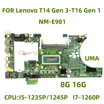 NM-E981 Alkalmas Lenovo T14 Gen 3/T16 Gen 1 laptop alaplaphoz I5 I7 CPU RAM-mal 8G 16G és szállításra tesztelve