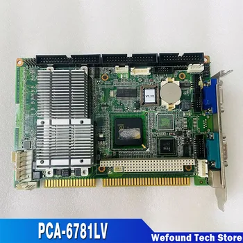 PCA-6781 rev:A1 Ipari számítógépes berendezések alaplap gyors szállítás PCA-6781LV